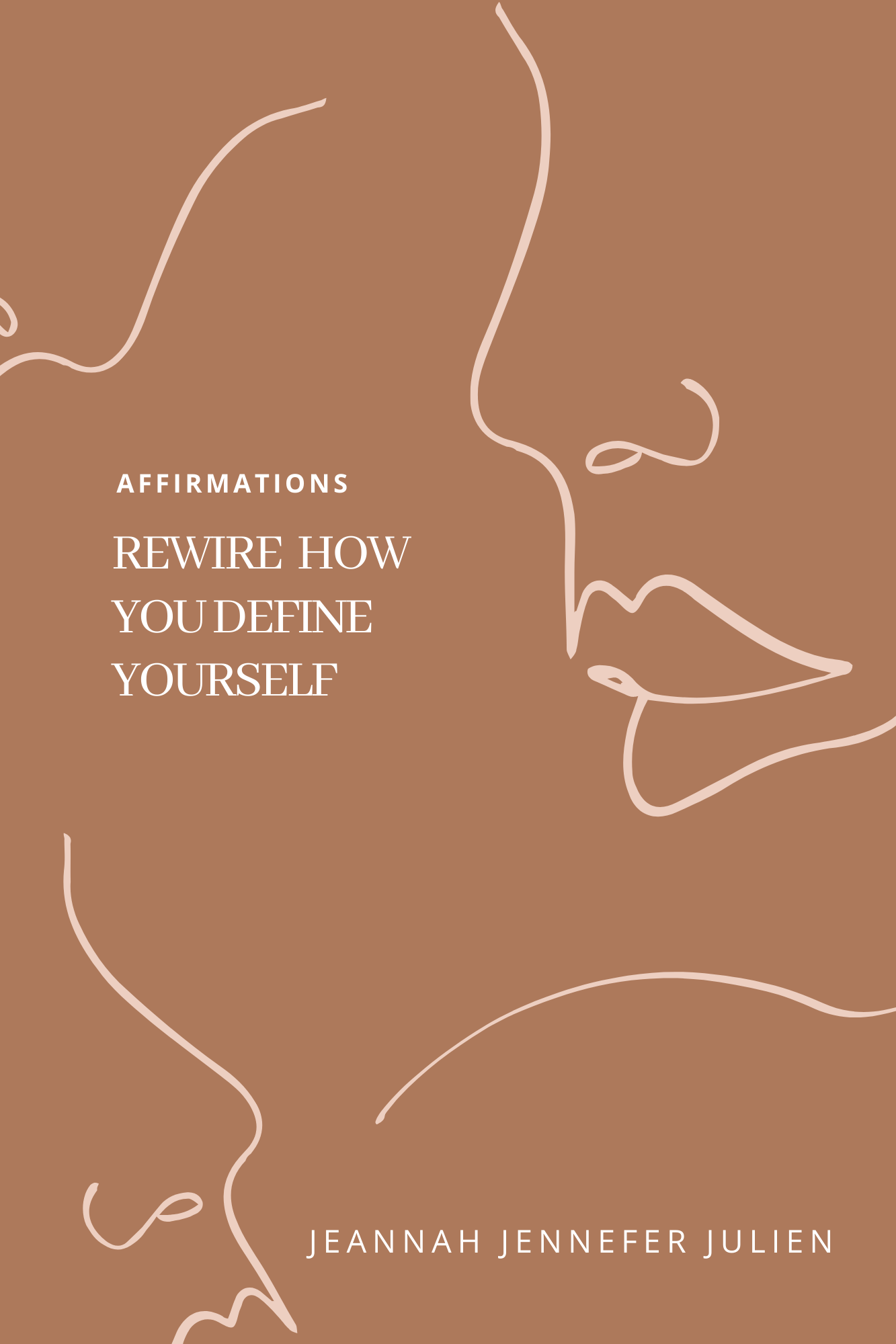 Affirmation Book : Rewire how you define yourself